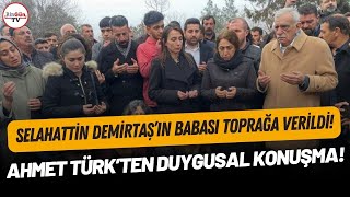 Selahattin Demirtaşın babası toprağa verildi Ahmet Türkten cenazede duygusal konuşma [upl. by Radcliffe]