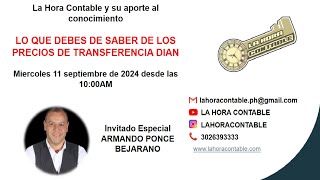 PROGRAMA ESPECIAL LO QUE DEBES DE SABER DE LOS PRECIOS DE TRANSFERENCIA DIAN [upl. by Derna983]