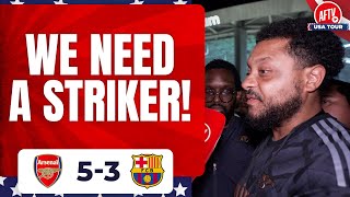 Arsenal 53 Barcelona  We Need A Striker Troopz [upl. by Lonne]