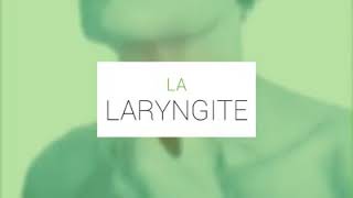 Laryngite symptômes solution traitement [upl. by Aroved]