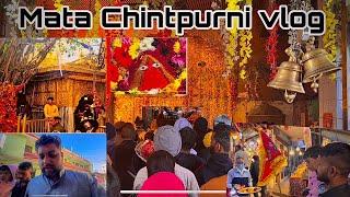 Chintpurni mata Darshan vlog🙏 🙏 Family Visit 2024 🙂 ManisXx Family Vlogs 🎬🎬 [upl. by Eveivaneg799]