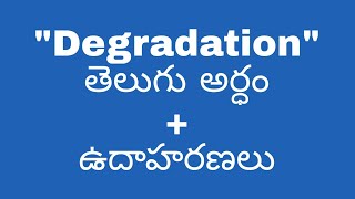 Degradation meaning in telugu with examples  Degradation తెలుగు లో అర్థం meaningintelugu [upl. by Leddy819]