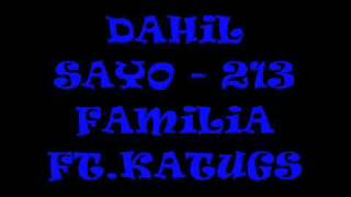 Dahil Sayo  213 Familia Ft Katugs [upl. by Leddy]