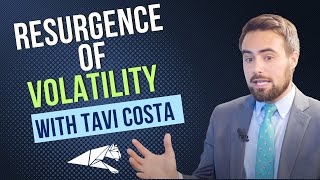 Resurgence of Volatility Tavi Costa [upl. by Nonnarb890]