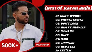 Karan Aujla New Punjabi Songs Collection ll Top 10 Hits Songs Of Karan Aujla ll All MP3 New Songs [upl. by Nnylsoj]