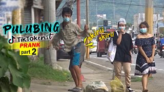 Skirii Tiktok Prank  PULUBING TIKTOKERIST  PART 2 Panalo [upl. by Yesnel]