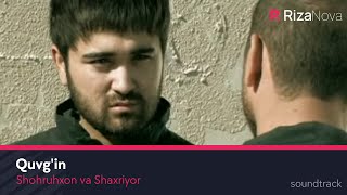 Shohruhxon va Shaxriyor  Quvgin  Шохруххо ва Шахриёр  Кувгин [upl. by Garibull]