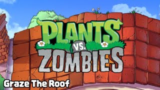 Graze The Roof  Plants Vs Zombies RemixArrange [upl. by Cyrillus]