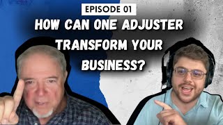 01  How Can One Adjuster Transform Your Business [upl. by Glanti]