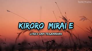 Kiroro  Mirai E Lirik Lagu Terjemahan [upl. by Eelrebma]