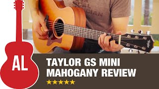 Taylor GS Mini Mahogany Review  How does it sound [upl. by Enytsirk]