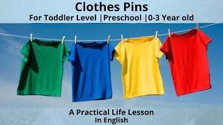 How to Use Clothpin to Hang Clothes  Clothespin Activity  Practical Life Lesson  Toddler Level [upl. by Emmalynn]