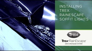 Installing Trex Soffit Lights [upl. by Yemrots659]