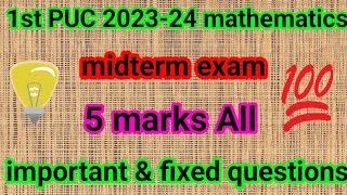 1st PUC 202324 ll maths ll midterm exam ll five marks All important amp fixed questions [upl. by Alset]