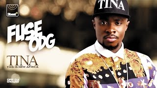 Fuse ODG  TINA This Is New Africa Album  PreOrder Now [upl. by Omer849]