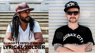 DJ Vadim  Lyrical Soldier ft Demolition Man [upl. by Vanzant]