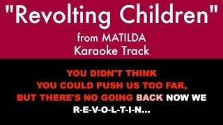 quotRevolting Childrenquot from Matilda The Musical  Karaoke Track with Lyrics on Screen [upl. by Paulson814]