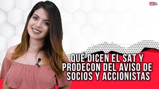 ResumenIDC Qué dicen el SAT y Prodecon del aviso de socios y accionistas [upl. by Ydwor]