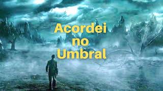 Acordei no Umbral Rádio Novela Espírita  GEPA [upl. by Luapleahcim]