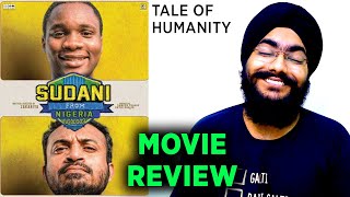 Sudani from Nigeria  Tale of Humanity  Malayalam Movie Review  Zakariya Mohammed  Soubin Shahir [upl. by Yendirb]