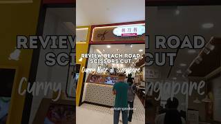 Review Beach Road Scissors Cut Curry Rice Yang Terkenal di Singapore shorts short kuliner [upl. by Dyan148]