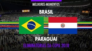 Melhores Momentos  Brasil 3 x 0 Paraguai  Eliminatórias da Copa 2018  28032017 [upl. by Anomas714]