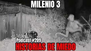 Milenio 3  Historias de miedo Podcast 209 [upl. by Margarethe865]