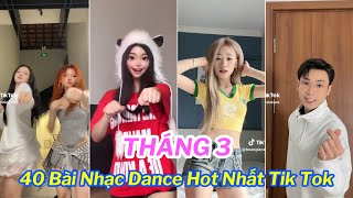 💥Tổng Hợp Tik Tok Tháng 32024  Top 40 Bài Nhạc Dance Thịnh Hành Gây Sốt Trên Tik Tok Tháng Qua 2 [upl. by Ttsepmet583]