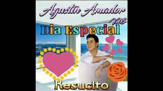 Agustin Amador Dia Especial [upl. by Una]