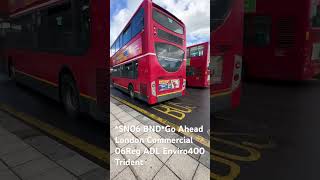 SN06 BNDGo Ahead London Commercial 06Reg ADL Enviro400 Trident busspotting alexanderdennis [upl. by Eisserc]