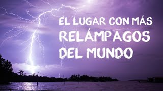 Fenómeno del ⚡RELÁMPAGO DEL CATATUMBO ⚡ record guinness ⚡solo en Venezuela  DOS LOCOS DE VIAJE [upl. by Akemor]