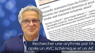 Pourquoi comment et quand rechercher une arythmie par FA après un AVC ischémique et un AIT [upl. by Lengel544]