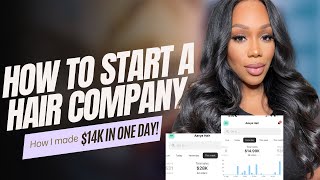 How To Start A Hair Company in 2023 How I made 14000 in 1 Day Selling Hair [upl. by Seften]