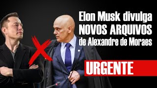 🚨 URGENTE  Elon Musk divulga NOVOS ARQUIVOS de Alexandre de Moraes [upl. by Assirahs728]