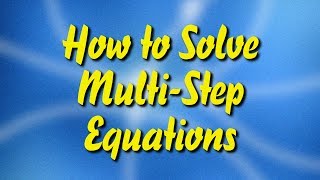 How to Solve MultiStep Equations [upl. by Lexis]