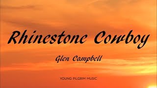 Glen Campbell  Rhinestone Cowboy Lyrics [upl. by Anatnom]