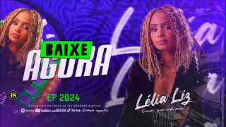 Lélia Liz  EP Pra Paredão  Agosto 2024 [upl. by Leunamesoj]