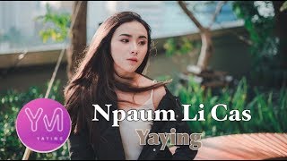 Npaum Li Cas  Yaying Yeng Moua [upl. by Jerrine579]