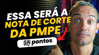 NOTA DE CORTE PMPE 2400 VAGAS [upl. by Norda]