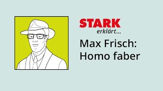 Max Frisch Homo faber – die Handlung in 4 Minuten  STARK erklärt [upl. by Lorie]