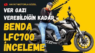 Benda LFC700 İnceleme  Ver Gazı Verebildiğin Kadar  Hayat Motorla Güzel [upl. by Ferree]