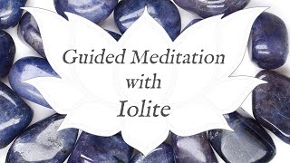 🙏 IOLITE Meditation 🙏  Stone of Intuition  Crystal Wisdom Guided Meditation [upl. by Jaffe]