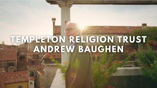 Templeton Religion Trust – Andrew Baughen [upl. by Ecinom]