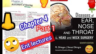 Assessment of Hearing 🔴 ENT DHINGRA lectures chapter 4 ear ent part 1 [upl. by Nojed]