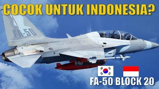 FA50 Block 20 Cocokkah Pesawat Tempur Buatan Korea Ini Perkuat Alutsista TNI [upl. by Wolsniw938]