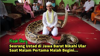 Ustad Nikahi Ular Saat Mau Malam Pertama Ini yang Malah Terjadi KisahStory [upl. by Chivers531]