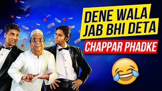 Dene Wala Jab Bhi Deta Chappar Phadke😂😂 herapheri [upl. by Susej]