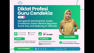 MENGASAH KETRAMPILAN SOSIAL EMOSIONAL SISWA MELALUI KEGIATAN ROOTS DAY ANTI BULLYING DI SEKOLAH H2 [upl. by Towny]