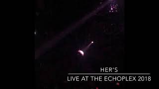 Her’s Live at The Echoplex 2018 [upl. by Reffineg827]