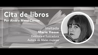 Maria Hesse autora de “Malas Mujeresquot [upl. by Eedeed]